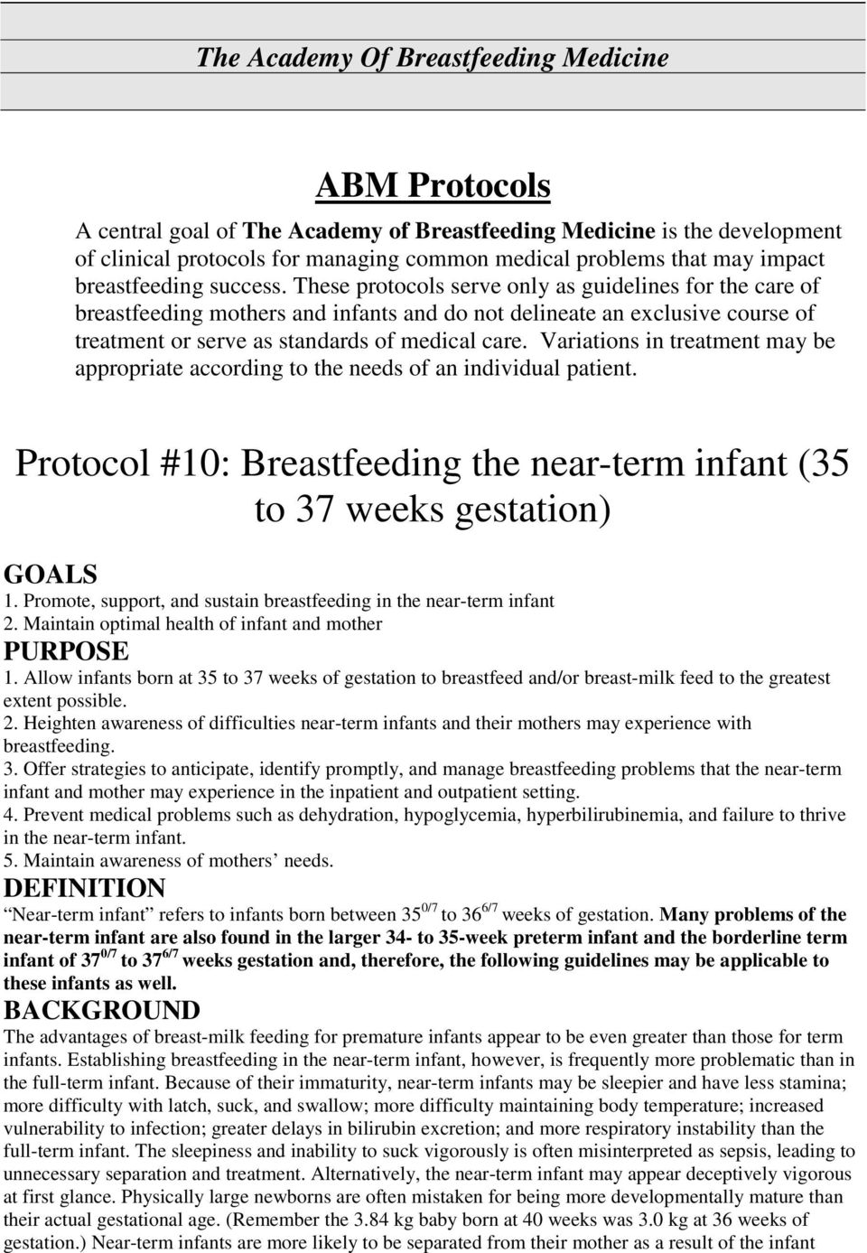 These protocols serve only as guidelines for the care of breastfeeding mothers and infants and do not delineate an exclusive course of treatment or serve as standards of medical care.