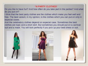 . “A PARTY CLOTHES’ Do you like to have fun? And how often do you take part i