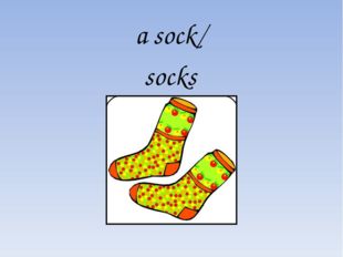 a sock/ socks 